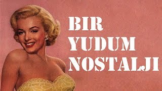 Bir Yudum Nostalji  Klasik şarkılar ♫☼♫ nostalji  nostaljişarkılar [upl. by Mandler]