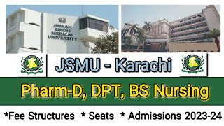 Jinnah Sindh Medical Uni Karachi  PharmD DPT Nursing Admissions 202324  Fees amp Seats  JSMU [upl. by Okoyik836]