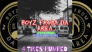 Flowz Dilione  4 Tires Pumped  Boyz From Da Area  Lyric Video  2024 [upl. by Nnek481]