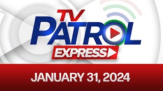 TV Patrol Express January 31 2024 [upl. by Tlihcox113]