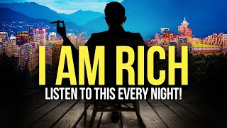 quotI AM RICH amp ABUNDANTquot Money Affirmations For Prosperity Happiness amp Wealth  Listen Daily [upl. by Doi]