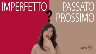 PASSATO PROSSIMO VS IMPERFETTO – Imperfetto o passato prossimo [upl. by Landsman]