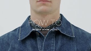 How To Wear A Denim Jacket  MR PORTER [upl. by Ajat96]