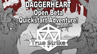 Daggerheart Quickstart Adventure Playtest v14  True Strike Actual Plays [upl. by Anifesoj420]