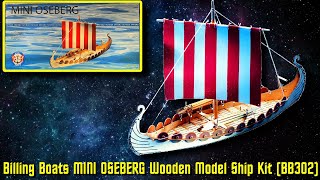 Billing Boats MINI OSEBERG Wooden Ship Model Kit BB302 [upl. by Namwen44]