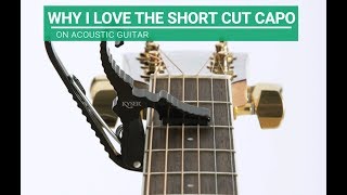 Why I love the Short Cut Capo for Acoustic Guitar [upl. by Samohtnhoj]