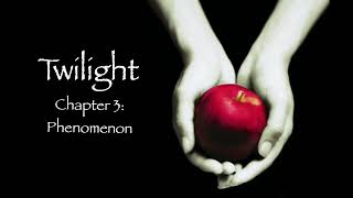 Twilight  Chapter 3 Phenomenon Audiobook [upl. by Garth]