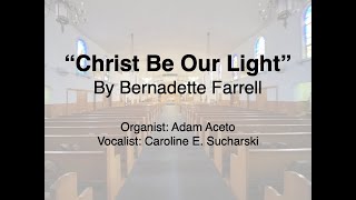 quotChrist Be Our Lightquot By Bernadette Farrell Catholic hymn Organ and Vocals [upl. by Arly511]