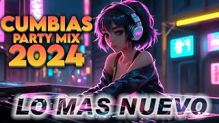 🔥PERRONAS CUMBIAS 2024 🔥 CUMBIAS SONIDERAS MÚSICA 🔥CUMBIAS PARA BAILAR TODA LA NOCHE 🎧 [upl. by Timmy]