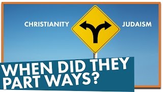 When Did Christianity and Judaism Part Ways [upl. by Zenobia]