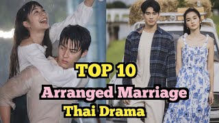 TOP 10 BEST Arranged Contract Marriage Thai Drama SUB ENG  FakeForce Marriage Thai Drama [upl. by Nealy]