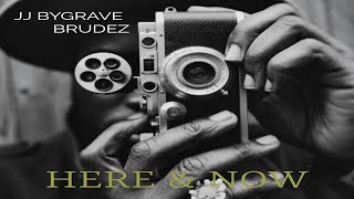 JJ  BYGRAVE  BRUDEZ  HERE AND NOW [upl. by Shelman588]