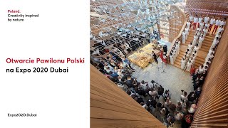 Ceremonia Otwarcia Pawilonu Polski na Expo 2020 Dubai [upl. by Janek448]