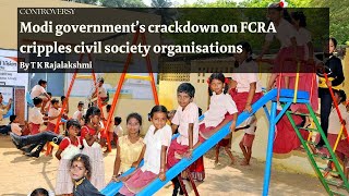 Modi government’s crackdown on FCRA cripples civil society organisations [upl. by Saxet]