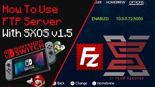 How To Use FTP With SXOS v15 For Nintendo Switch [upl. by Sherlocke]