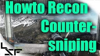 BF4 Howto Recon Ep7 Counter sniping  Sniping Tips amp Tricks Recon Tutorial [upl. by Catt]