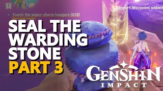 Seal the Warding Stone Genshin Impact Part 3 [upl. by Enileqcaj]