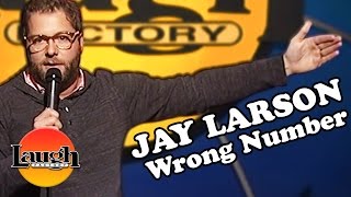 Jay Larson  Wrong Number  StandUp Comedy [upl. by Hadlee]