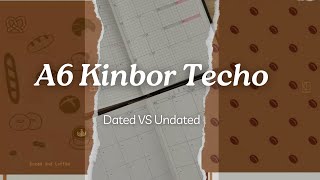 Dated VS Undated A6 Kinbor Techo [upl. by Jannery64]