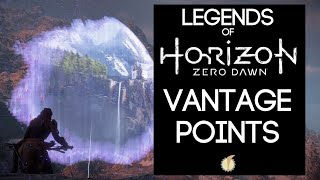 Legends of Horizon Zero Dawn Vantage Points [upl. by Htidirrem]