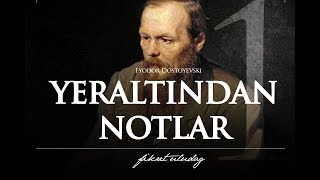 Dostoyevski quotYeraltından Notlarquot 1 Parça • Sesli Kitap [upl. by Yeltneb]