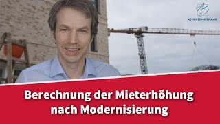 Mieterhöhung nach Modernisierung  wie wird sie berechnet  Rechtsanwalt Dr Achim Zimmermann [upl. by Yanel799]