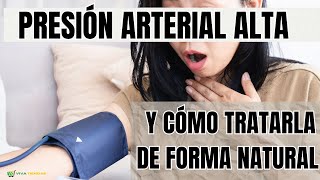 🧑🏻‍⚕️ Presión Arterial Alta y Cómo Tratarla de Forma Natural [upl. by Mera]