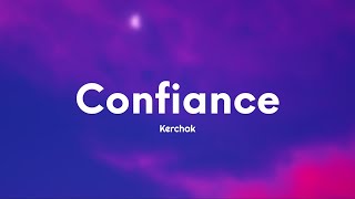 Kerchak  Confiance ParolesLyrics [upl. by Kcirre]