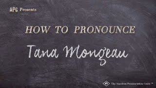 How to Pronounce Tana Mongeau Real Life Examples [upl. by Cooe60]