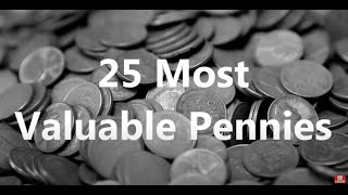 25 Most Valuable Pennies [upl. by Changaris895]