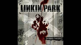 Linkin Park  Hybrid Theory Deluxe Edition Full Album HQ [upl. by Kristi]