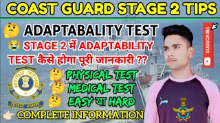 Indian Coast Guard Stage 2  ICG Stage 2 Adaptability Test Process  coastguard stage 2 exam process [upl. by Rimhsak113]