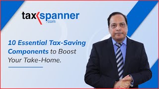 Maximize Your TakeHome Pay 10 Essential TaxSaving Components for Your Salary Structure [upl. by Haiel]