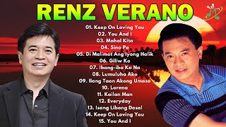 RENZ VERANO Greatest Hits  Best Songs Tagalog Love Songs 80s 90s Nonstop [upl. by Lisabet]