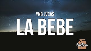 Yng Lvcas  La Bebe LetraLyrics [upl. by Tonina]