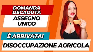 DOMANDA DECADUTA ASSEGNO UNICO  MESSAGGIO INPS  E ARRIVATA LA DISOCCUPAZIONE AGRICOLA [upl. by Tia]