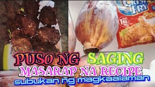 Puso ng saging recipe [upl. by Eek939]