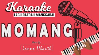 Karaoke Lagu Manggarai MOMANG  ILLO DJEER  Music By Lanno Mbauth [upl. by Trubow]