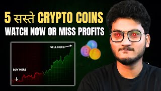 TOP 5 सस्ते Alt Coins for BULL RUN  Saste Crypto Token  CHEAP ALTCOINS  Bitcoin Update [upl. by Loferski]