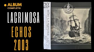 Lacrimosa 👉 ECHOS Full Álbum Completo 2003 ღ Rock Gótico [upl. by Vala]