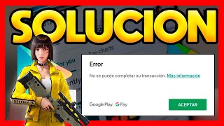 ✅ERROR DE TRANSACCION GOOGLE PLAY [upl. by Dietrich]