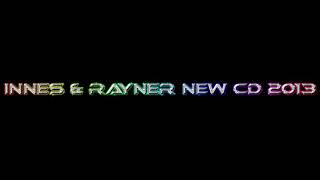 INNES AND RAYNER NEW CD 2013  TRACK 2 [upl. by Noni]