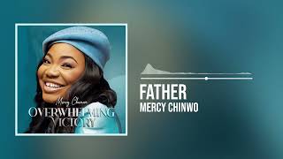 Mercy Chinwo  Father Official Audio [upl. by Bette315]