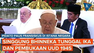 FULL Pidato Paus Fransiskus Saat Bertemu Presiden Jokowi di Istana Negara [upl. by Fitz678]