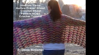 Aurora Prayer Shawl  Crocheted Shawl Crochet Tutorial  Hobium Yarns [upl. by Marabelle]