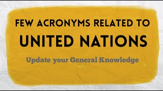 UN Agencies Abbreviations  Few UN Acronyms [upl. by Prud]