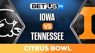 Citrus Bowl Iowa vs Tennessee  College Football Predictions Picks and Best Bets [upl. by Gregorius425]