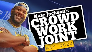 Comedian Nate Jacksons Crowd Work Joint May 2024 [upl. by Dnaltiak855]