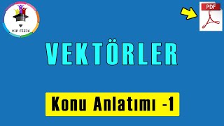 Vektörler Konu Anlatımı 1  PDF  AYT Fizik  2022 [upl. by Zap]