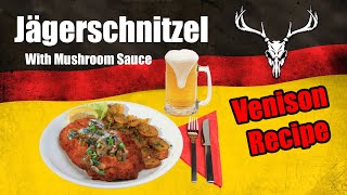 Venison Recipe  Jagerschnitzel Wild Game Recipe [upl. by Alsi951]